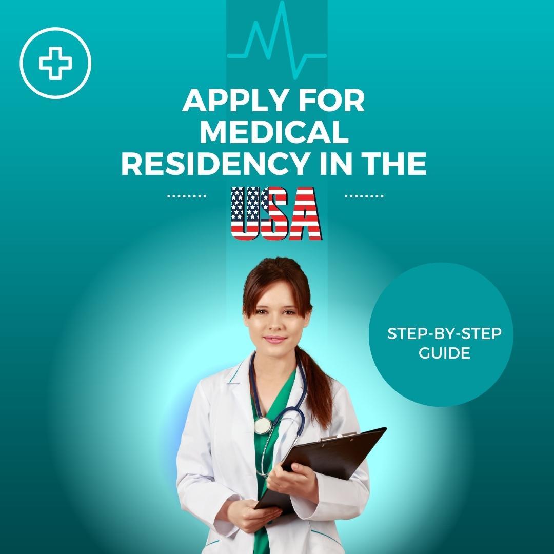 How to Apply for Medical Residency in the USA